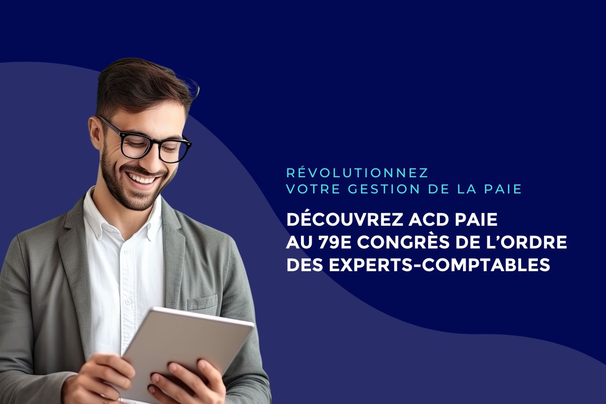 Révolutionnez votre gestion de la paie au 79e Congrès de lOrdre des Experts-Comptables !